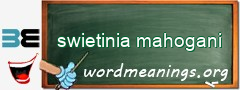 WordMeaning blackboard for swietinia mahogani